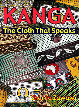 KANGA The Cloth that Speaks Sharifa Zawawi: