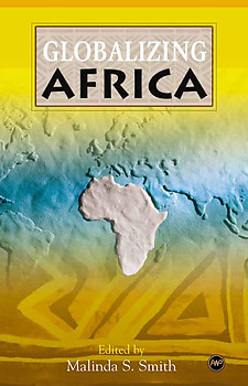 GLOBALIZING AFRICA Edited by Malinda S. Smith