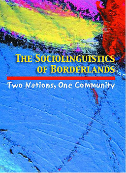 THE SOCIOLINGUISTICS OF BORDERLANDS Two Nations, One Community Tope Omoniyi