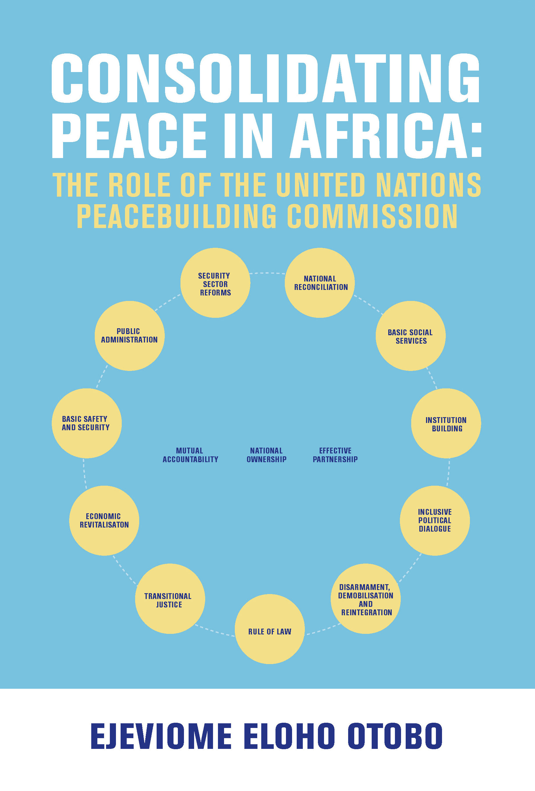 Consolidating Peace in Africa: The Role of the United Nations Peacebuilding Commission eBook edition