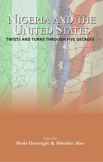 NIGERIA AND THE UNITED STATES Twists and Turns through Five Decades eBook edition